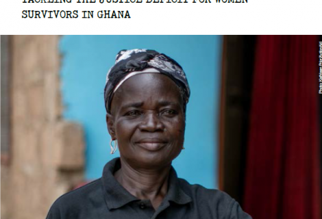Falling through the Cracks: Tackling the Justice Deficit for Women Survivors in Ghana
