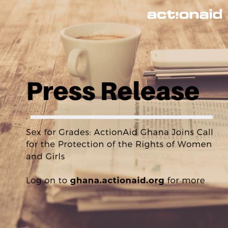 Sex for Grades: ActionAid Ghana Joins call for the Protection of the Rights of Women and Girls